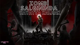 Zombi Salgınında Nasıl Hayatta Kalınır?