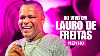 NENHO AO VIVO EM LAURO DE FREITAS CD NOVO 2023