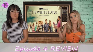 The White Lotus Episode 4 Review!
