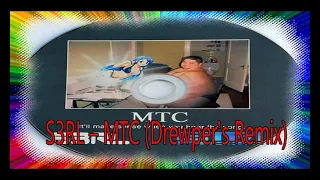 S3RL – MTC (Drewper's Remix)
