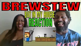 Brewstew- Bat In The House Reaction!!!