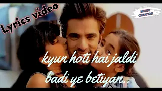 Kyu hoti hai jaldi badi ye betiya song with lyrics video ~~ 8d music  creation