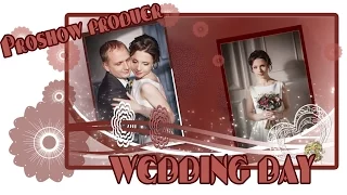 Proshow producer /Wedding day/ авторский Project proshow producer