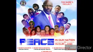 Peace in Liberia by Liberian President George Weah ft. All Stars