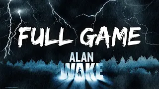 Alan Wake - Gameplay Playthrough Full Game (PC ULTRA 1080P 60FPS) No Commentary