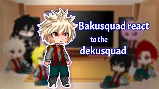Bakusquad react to the dekusquad (my au)||part1||+Aizawa