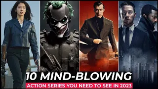 Top 10 Action Thriller Series to Watch in 2023 | Netflix, Amazon Prime, MAX | Best Action Shows