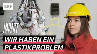 Plastik-Recycling – Warum ist die Schweiz so miserabel im Kunststoff recyceln? | Impact | SRF