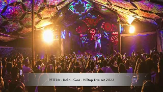 PETTRA - India - Goa , Hilltop Live Set - 2023