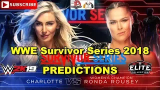 WWE Survivor Series 2018 Ronda Rousey vs. Charlotte Flair Predictions WWE 2K19