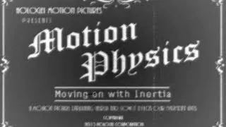 Motion Physics | Old Film Style | Topic : Inertia