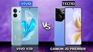 Vivo V29 vs Tecno Camon 20 Premier