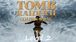 Tomb Raider 2 Golden Mask Walkthrough - Level 2: Fool's Gold