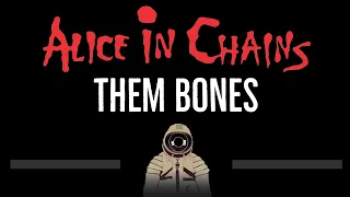 Alice in Chains • Them Bones (CC) 🎤 [Karaoke] [Instrumental Lyrics]