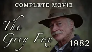 "The Grey Fox" (1982) - Movie on Bill Miner - Western Stagecoach Robber