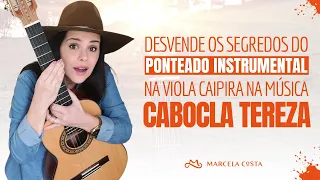 Aula de VIOLA CAIPIRA - Aprenda o PONTEADO INSTRUMENTAL da CABOCLA TEREZA