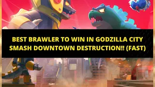 BEST BRAWLER TO WIN IN GODZILLA CITY SMASH DOWNTOWN DESTRUCTION!! (FAST) | EDGAR EDITION