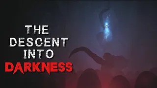 Cosmic Horror Story "The Descent Into Darkness" | Sci-Fi Creepypasta