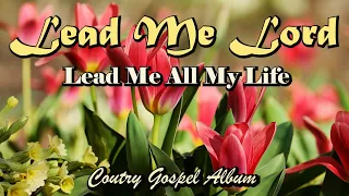 Lead Me Lord/There Is A beautiful God/Country Gospel By Kriss Tee Hang/Lifebreakthrough Music/