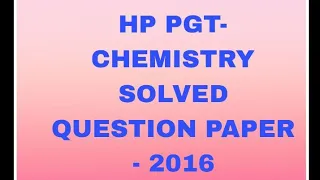 HP PGT #chemistry   previous years SOLVED QUESTION PAPER