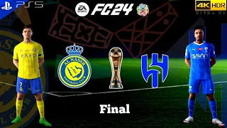 EA Sports FC 24 - Al Hilal Vs Al Nassr | Saudi King's Cup Final 2024 PS5 [4K 60FPS +HDR]