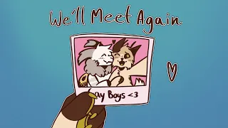 ⭑ We’ll meet again || Animatic ⭑