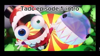 Tadc both episode intros @glitch for the original intros