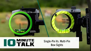 #10MinuteTalk - Single-Pin Vs. Multi-Pin Bow Sights