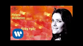 Helena Majdaniec - Rudy rydz [Official Audio]