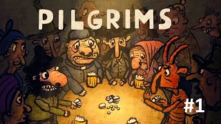 Pilgrims (Пилигримы) #1 - Приключение начинается