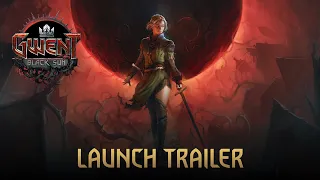 GWENT: Black Sun | Launch Trailer