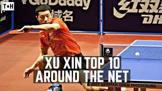 XU XIN TOP 10 AROUND THE NET SHOTS