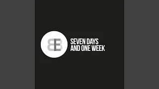 Seven Days and One Week (Radio Edit)