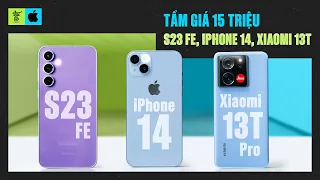 15 triệu, chọn iPhone 14 cũ, Galaxy S23 FE hay Xiaomi 13T Pro? | Vật Vờ Studio