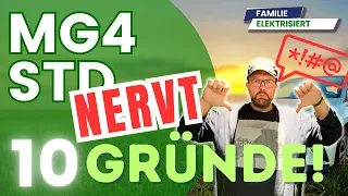 Der MG4 nervt - 10 Gründe!