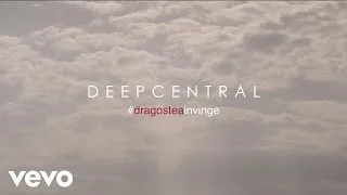 Deepcentral - #dragosteainvinge