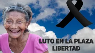 EN LA PLAZA LIBERTAD ESTAMOS DE LUTO MAMÁ CATA SE NOS FUE  😭