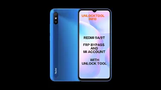 REDMI 9A/9T MI ACCOUNT AND FRP BYPASS 100% DONE WITH UNLOCK TOOL | UNLOCKTOOL INFO