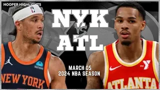 Atlanta Hawks vs New York Knicks Full Game Highlights | Mar 5 | 2024 NBA Season