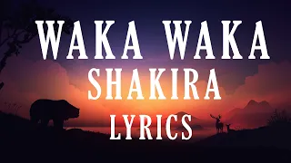 Shakira - Waka Waka (This Time For Africa) (Lyrics)