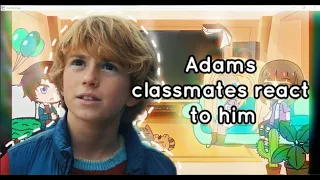 adam classmates react to him || the adam project || luxyy