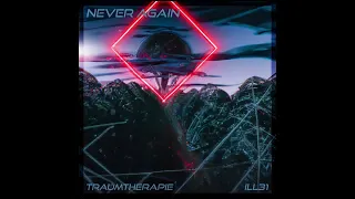 Traumtherapie - Never Again (Original Mix) | Illusions31