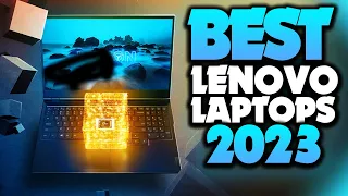 Best Lenovo Laptops 2023  - The Only 5 You Should Consider Today