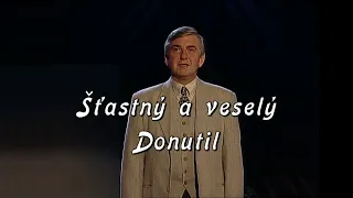 Šťastný a veselý Donutil ❖ Oblíbený herec Miroslav Donutil - 1999