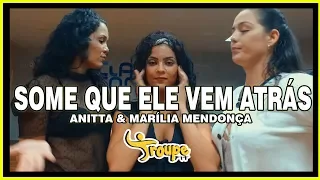 Anitta & Marília Mendonça - Some Que Ele Vem Atrás  | Troupe Fit (Coreografia Oficial)