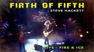 Steve Hackett - Firth of Fifth (Live Fire & Ice)