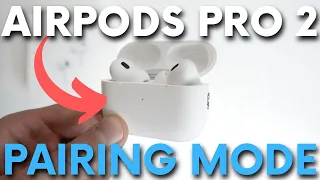 How to Put AirPods Pro 2 in Pairing Mode - Connect AirPods Pro 2 (2022) with Any Device