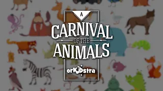 Carnival of the Animals • Virtual OrKidstra Concert