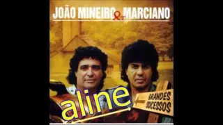 JOÃO MINEIRO E MARCIANO   Aline Original