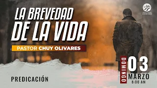Chuy Olivares - La brevedad de la vida
